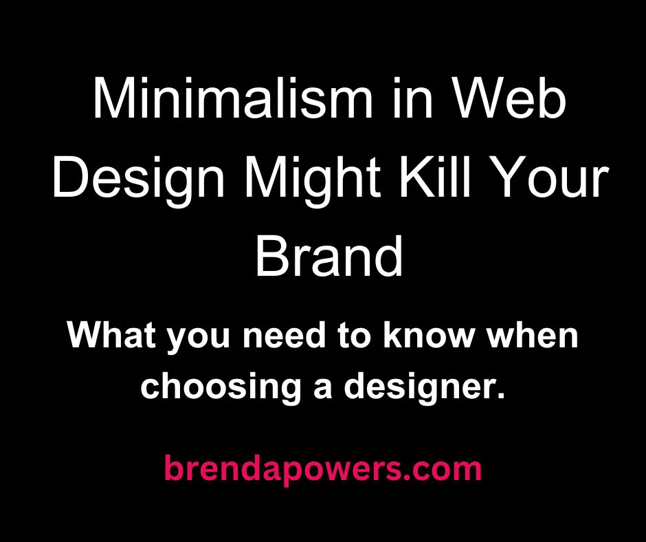 Website Designer minimalism in web design might kill your brand